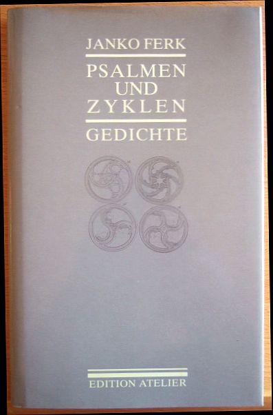 Psalmen und Zyklen : Gedichte = Psalmi in cikli. - Ferk, Janko