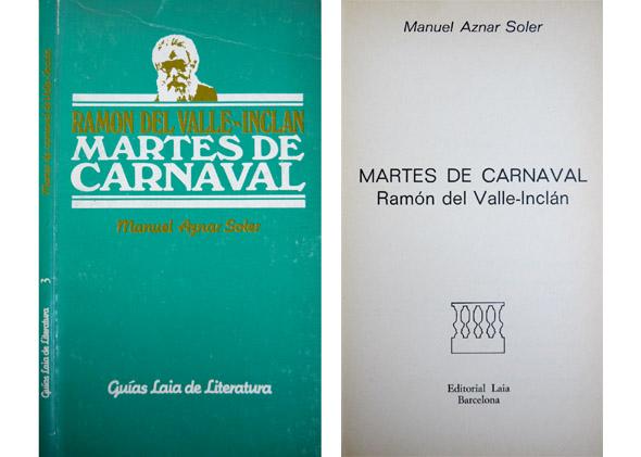 Ramón del Valle-Inclán: Martes de Carnaval. - AZNAR SOLER, Manuel.