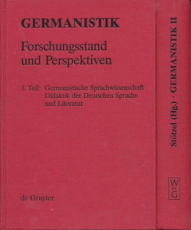 Germanistik - Forschungsstand und Perspektiven. 2 Bände. Vorträge des Deutschen Germanistentages 1984. Teil 1: Germanistische Sprachwissenschaft, Didaktik der deutschen Sprache und Literatur. Teil 2: Ältere deutsche Literatur, neuere deutsche Literatur - Stötzel, Georg (Hg.)