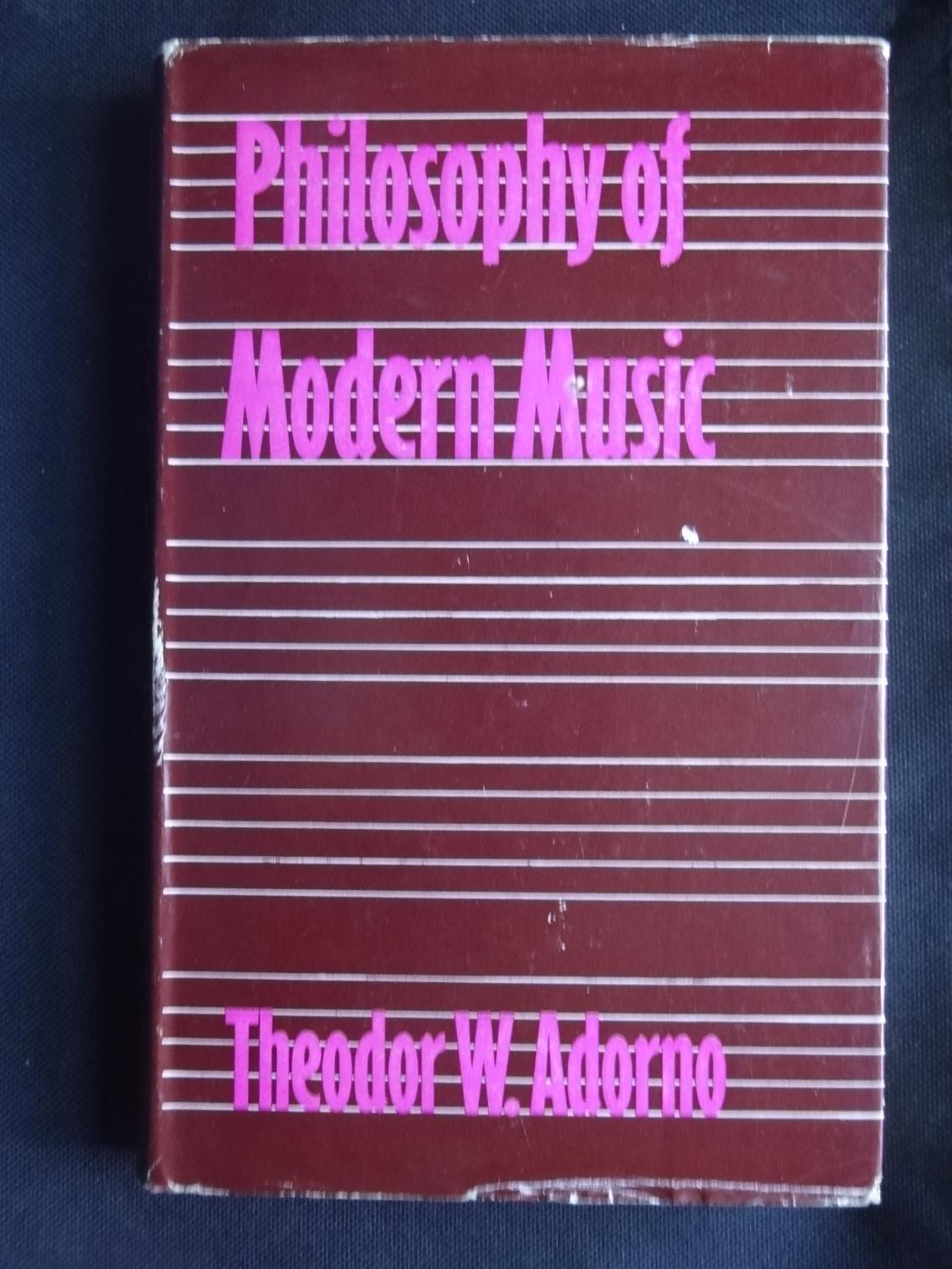 PHILOSOPHY OF MODERN MUSIC by ADORNO, Theodor W. trans. Anne G.Mitchell