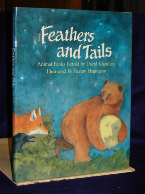 Feathers and Tails: Animal Fables from Around the World by Kherdian, David, reteller: Near Fine Hardcover (1992) 1st Edition. | Gil's Book Loft Feathers and Tails: Animal Fables from Around the World by Kherdian, David, reteller: Near Fine Hardcover (1992) 1st Edition. | Gil's Book Loft