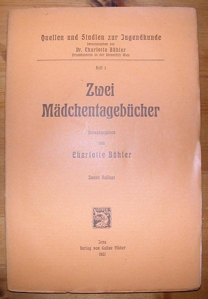 Zwei Mädchentagebücher. - Bühler, Charlotte