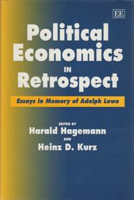 Political Economics in Retrospect: Essays in Memory of Adolph Lowe - HAGEMANN, Harald and Heinz D. Kurz (eds)