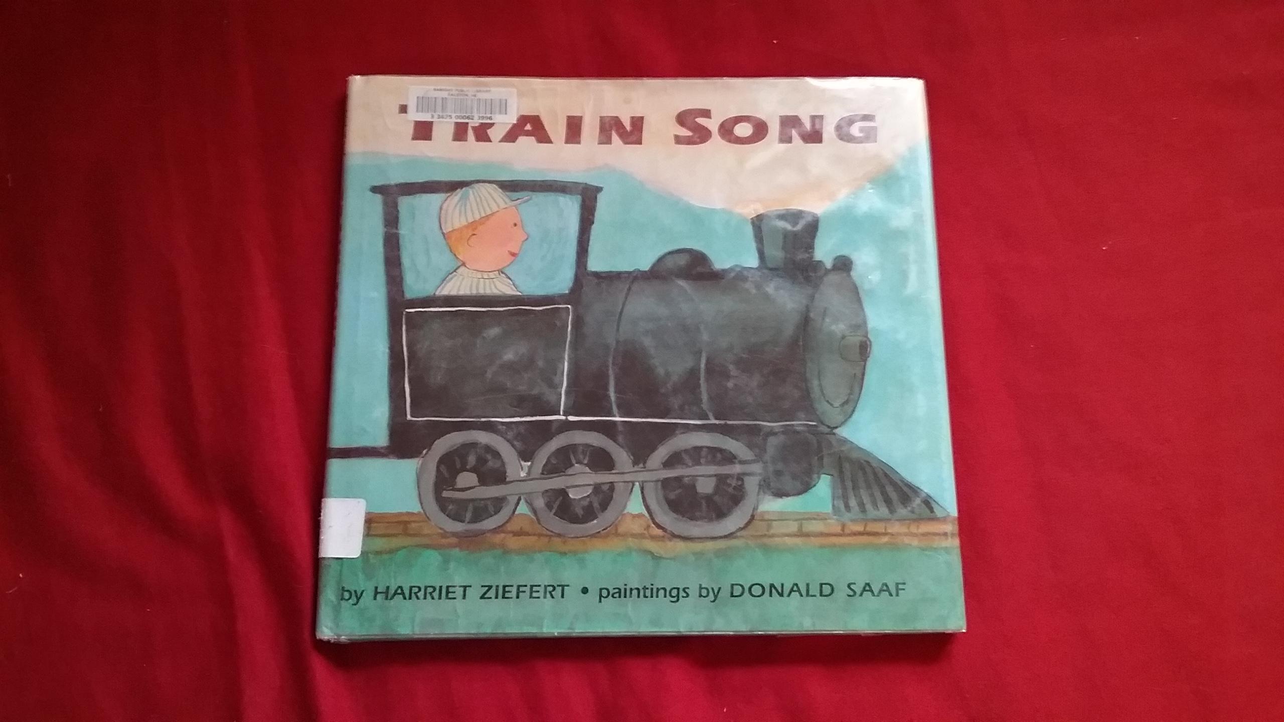 TRAIN SONG by Ziefert, Harriet Good Library Binding (2000) 1st Ed