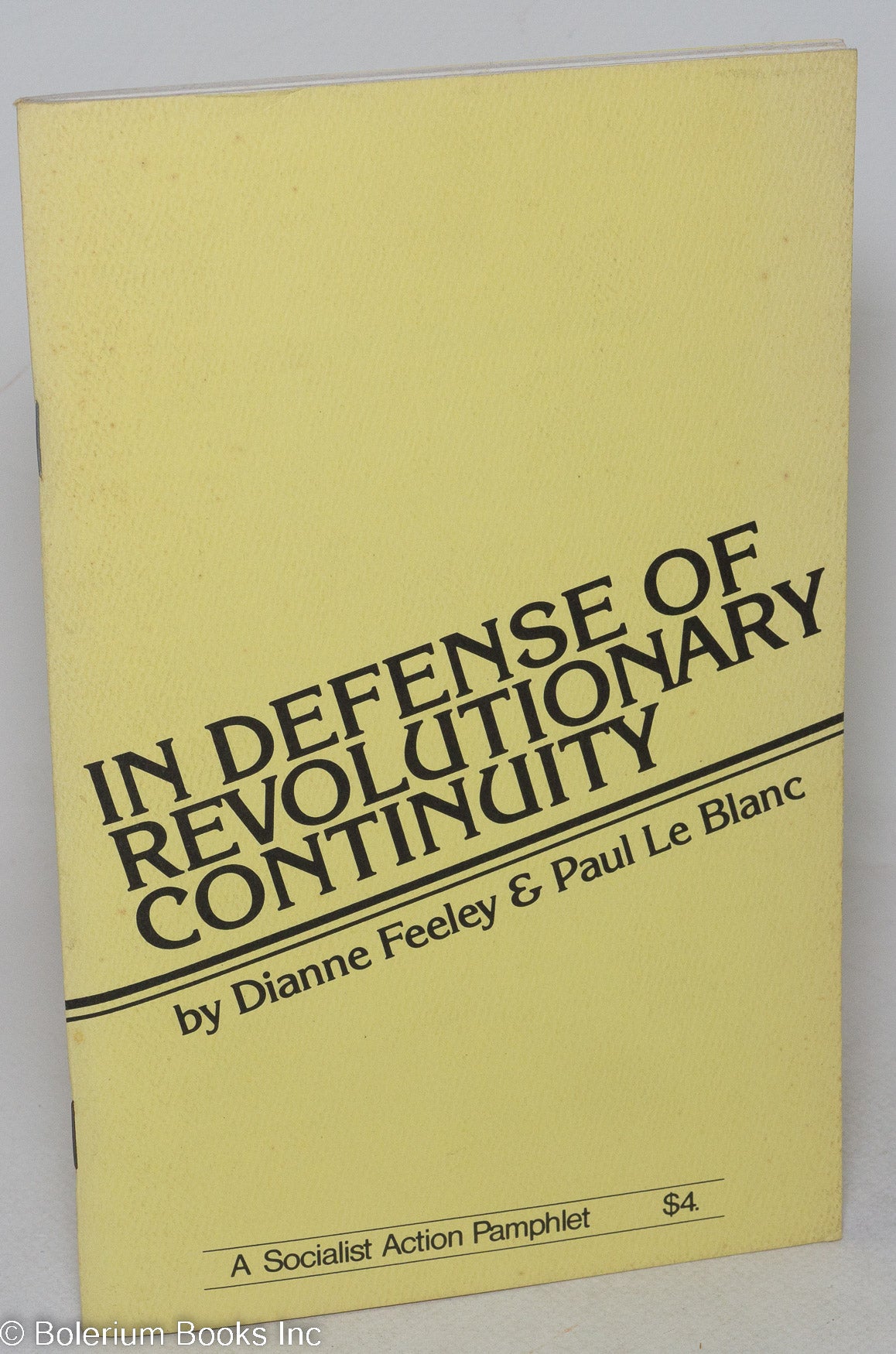 In defense of revolutionary continuity by Feeley, Dianne & Paul Le