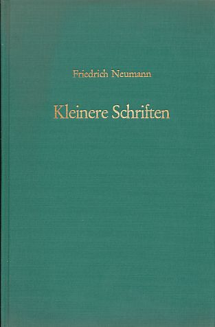 Kleinere Schriften zur deutschen Philologie des Mittelalters. Kleinere Schriften zur Literatur- und Geistesgeschichte. - Neumann, Friedrich