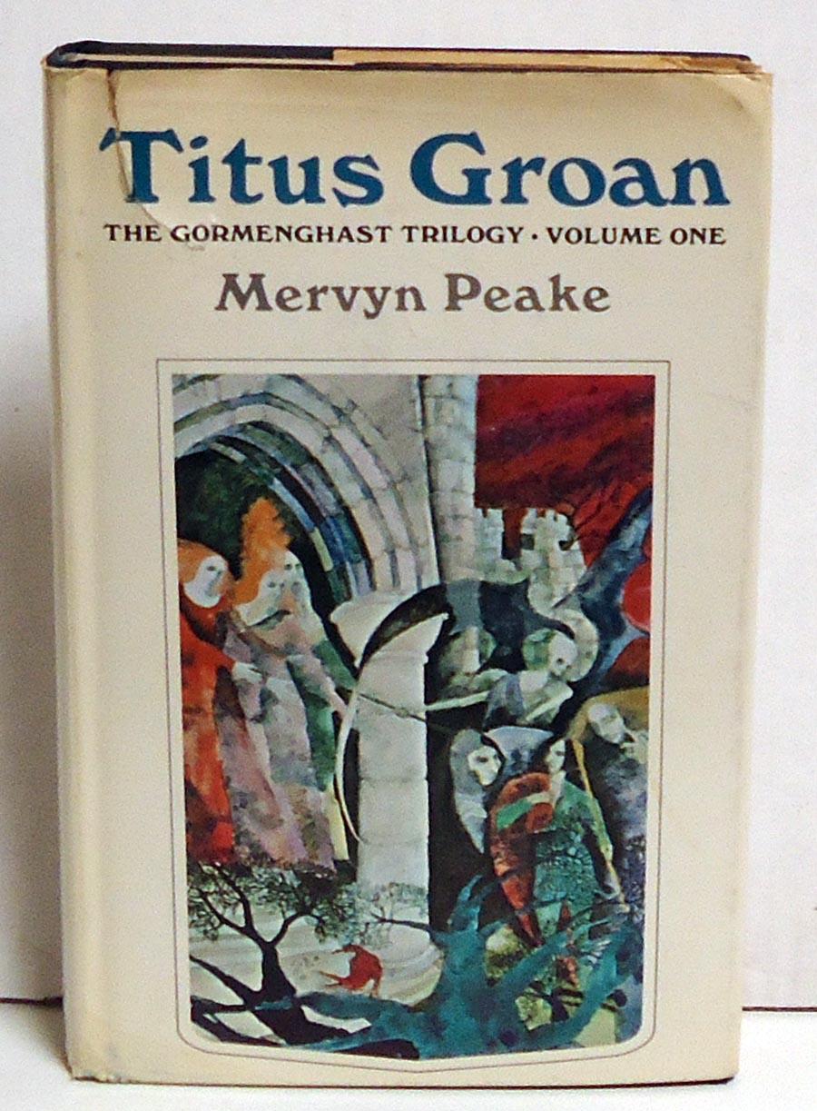 Titus Groan by Mervyn Peake Titus Groan by Mervyn Peake