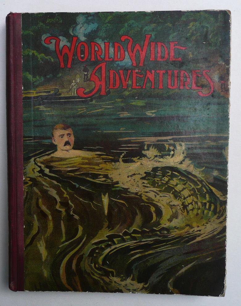 World Wide Adventures - A Book of Adventures in Many Lands