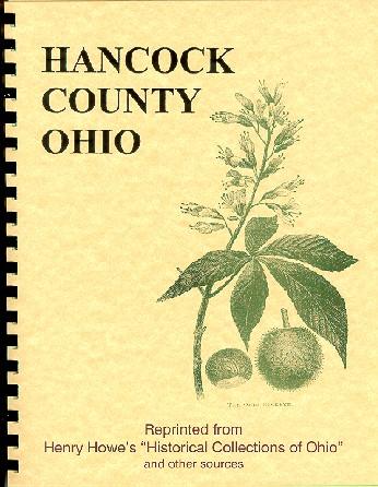 Historical Collections of Ohio/ History of Hancock County Ohio by Henry 
