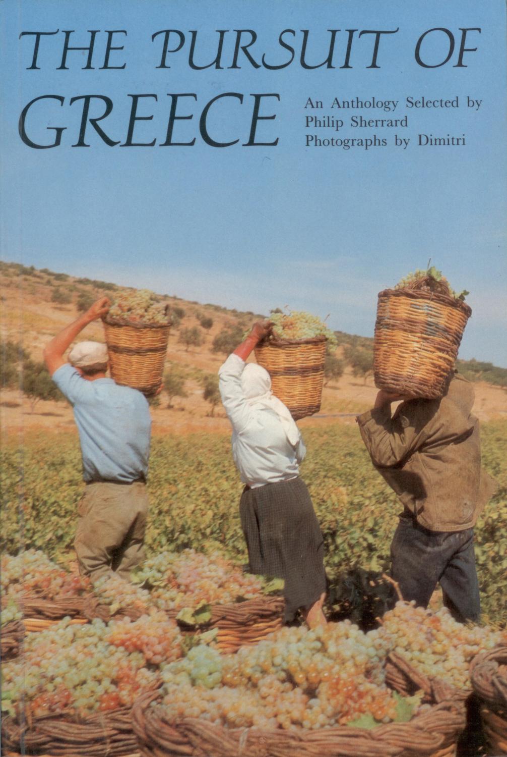 The Pursuit of Greece - Sherrard, Philip, Photographs by Dimitri