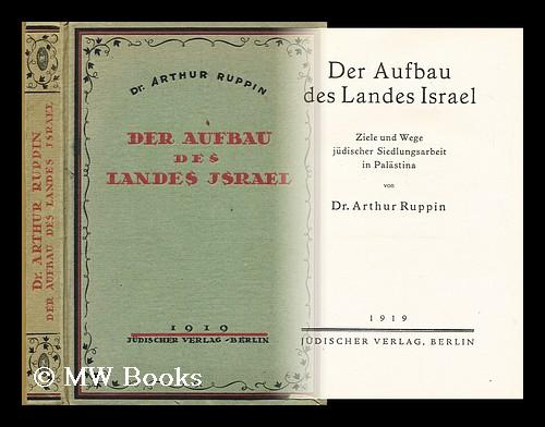 Der Aufbau Des Landes Israel : Ziele Und Wege Judischer Siedlungsarbeit ...