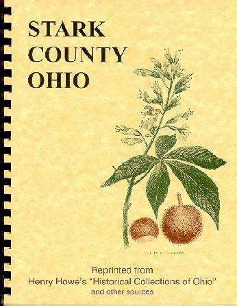 Historical Collections of Ohio/ History of Stark County Ohio by Henry 
