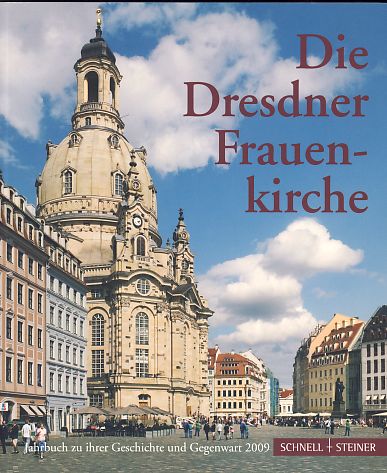 Die Dresdner Frauenkirche. Jahrbuch zu ihrer Geschichte und Gegenwart. Band 13. - Magirius, Heinrich (Hrsg.)