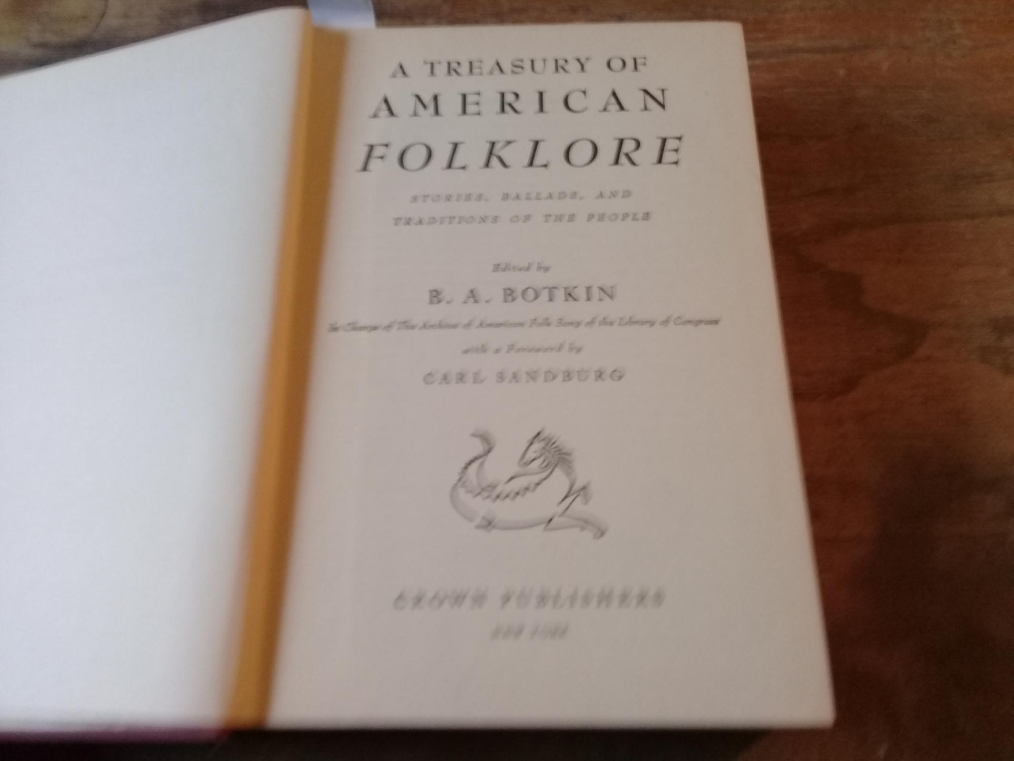 A Treasury of American Folklore, stories, ballads, and traditions of ...
