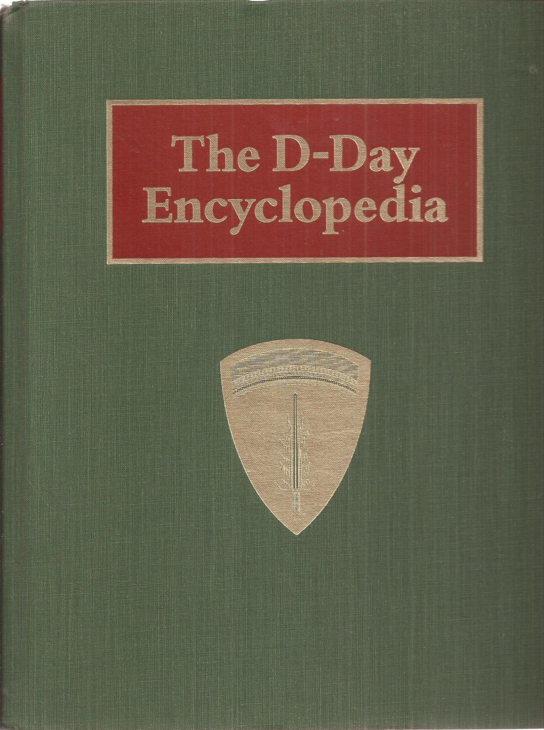 The D-Day Encyclopedia - Chandler, David G. & James Lawton Collins, Jr., editors