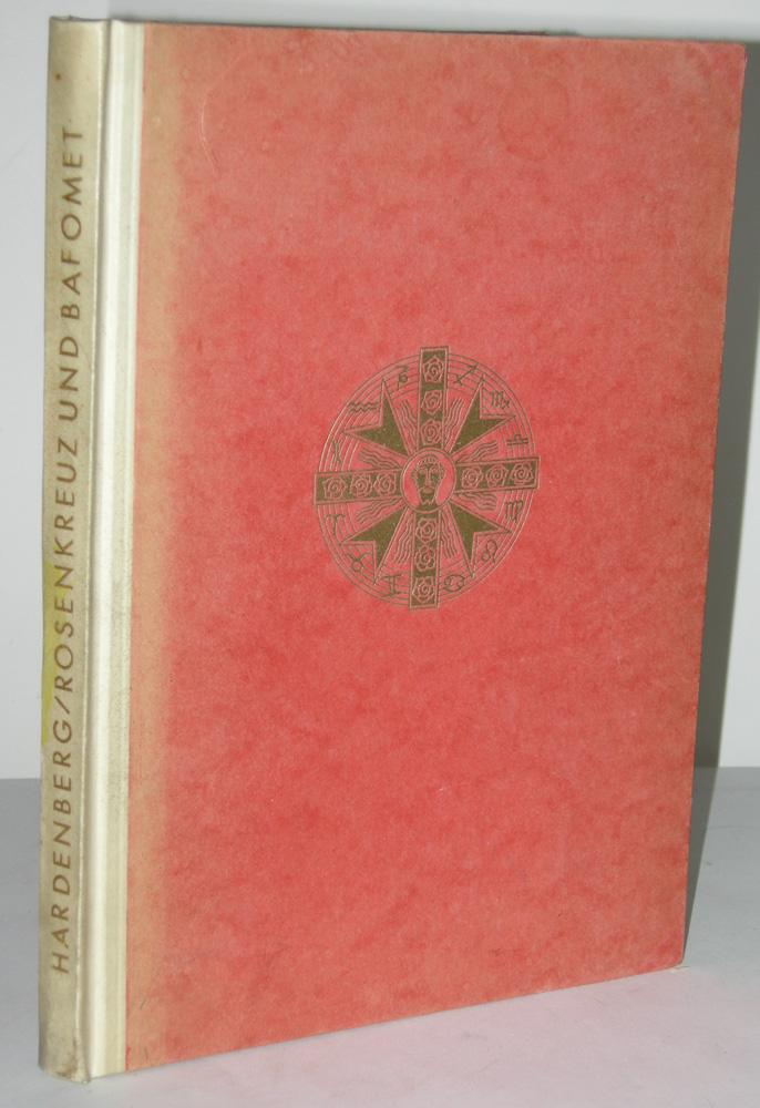 Rosenkreuz Und Bafomet Versuch Der Losung Zweier Alter Magischer Quadrate Von Hardenberg Kuno Graf Von 1932 Signed By Author S Antiquariat Werner Steinbeiss Rosenkreuz Und Bafomet Versuch Der Losung Zweier Alter Magischer Quadrate Von Hardenberg Kuno Graf Von 1932 Signed By Author S Antiquariat Werner Steinbeiss