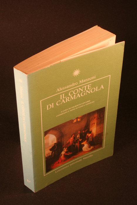 Il Conte di Carmagnola : 1820. a cura di Gilberto Lonardi, commento e note di Paola Azzolini - Manzoni, Alessandro, 1785-1873