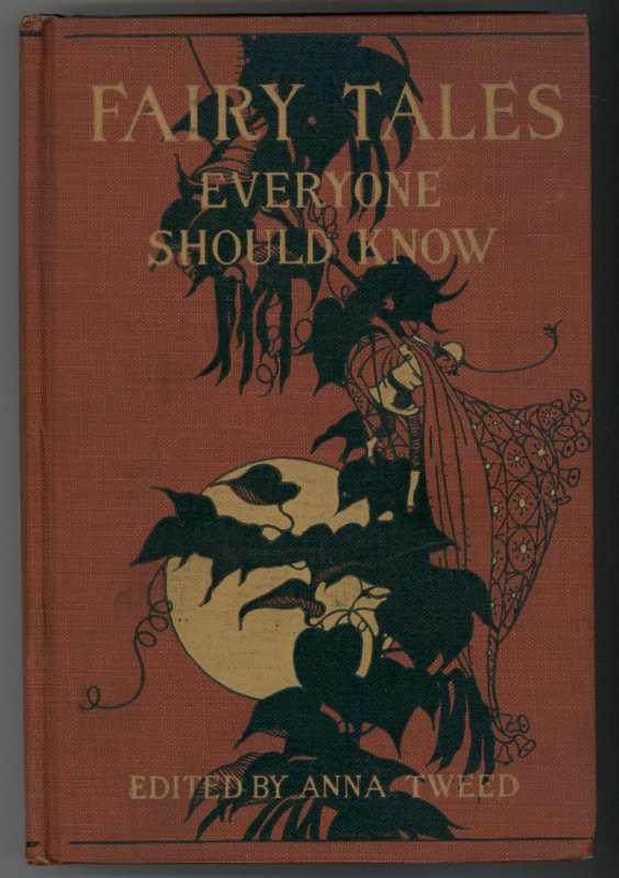 FAIRY TALES EVERYONE SHOULD KNOW by Tweed. Anna (editor) Very Good Hardcover (1920) First
