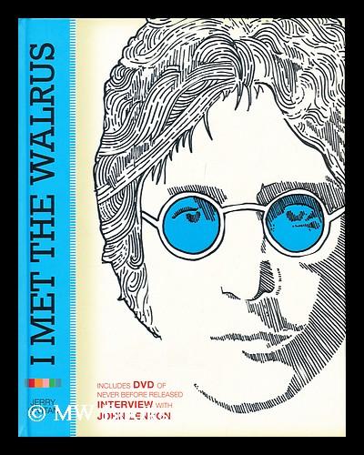 I Met the Walrus : How One Day with John Lennon Changed My Life Forever / Jerry Levitan - Levitan, Jerry
