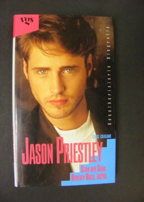 Jason Priestley - Star der serie Beverly Hills 90210 - unautorisierte Biographie - Catalano, Grace