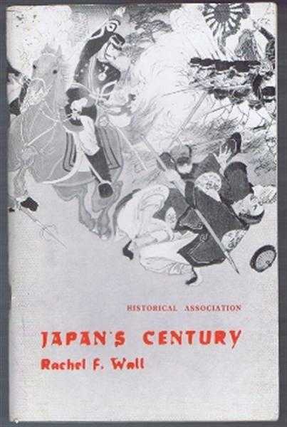 Japan's Century: An Interpretation of Japanese History since the Eighteen-fifties Rachel F Wall [Assez bon] [Couverture souple]