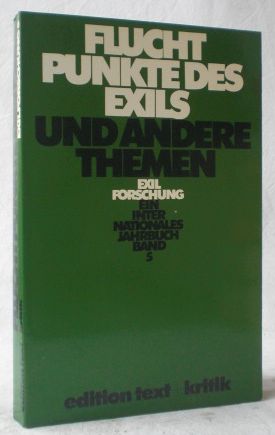 Exilforschung. Ein Internationales Jahrbuch. Herausgegeben im Auftrag der Gesellschaft für Exilforschung / Society for Exile Studies. Band 5 - Jahrgang 1987: Fluchtpunkte des Exils und andere Themen. - Koebner, Thomas u.a. (Hg.)