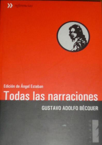 TODAS LAS NARRACIONES : - Gustabo Adolfo Bécquer