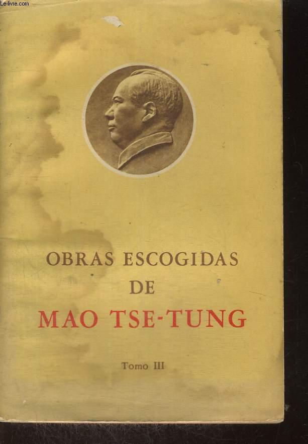 OBRAS ESCOGIDAS DE MAO TSE-TUNG, TOMO III - MAO TSE-TUNG