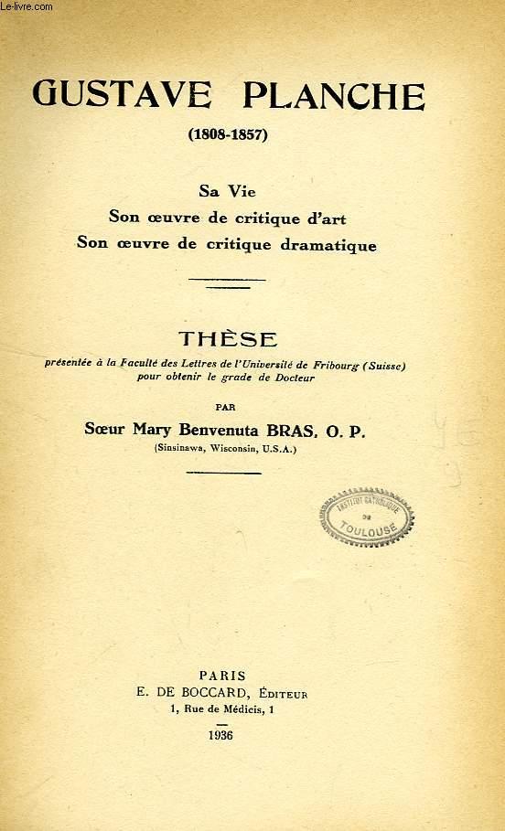 GUSTAVE PLANCHE (1808-1857), SA VIE, SON OEUVRE DE CRITIQUE D'ART, SON ...