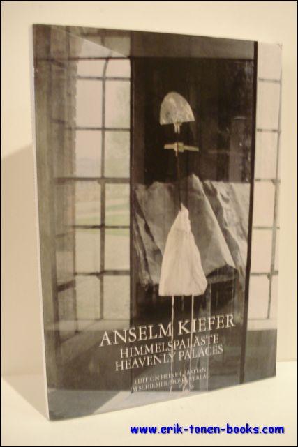Anselm Kiefer , Places of Heaven. - Anselm Kiefer, Heiner Bastian