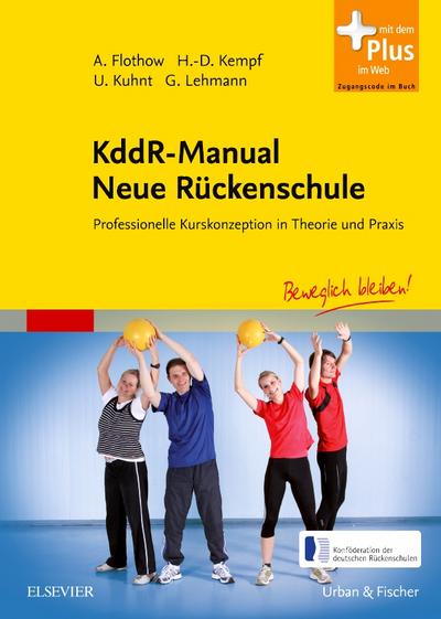 KddR-Manual Neue Rückenschule : Professionelle Kurskonzeption in Theorie und Praxis - Anne Flothow
