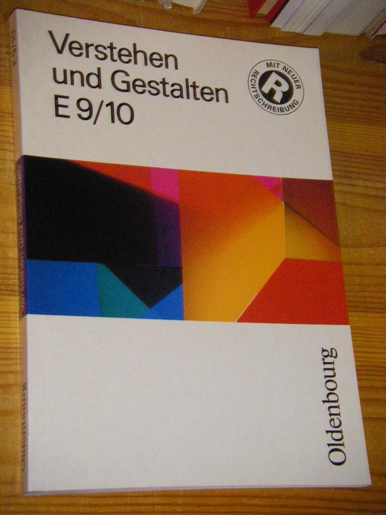 Verstehen und Gestalten E 9/10. Arbeitsbuch für Gymnasien - Notzon, Konrad (Hg.)