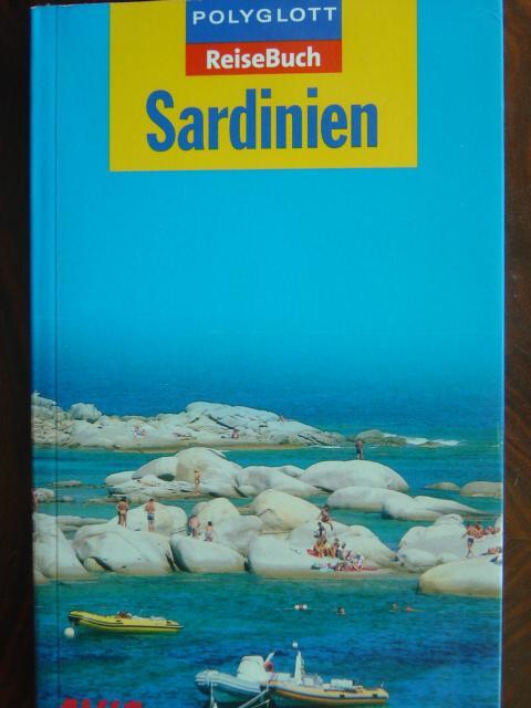 Joachim Chwaszcza: Sardinien. Mit vielen farbigen Abbildungen/Karten im Text und auf Tafeln. - Ployglott ReiseBuch.