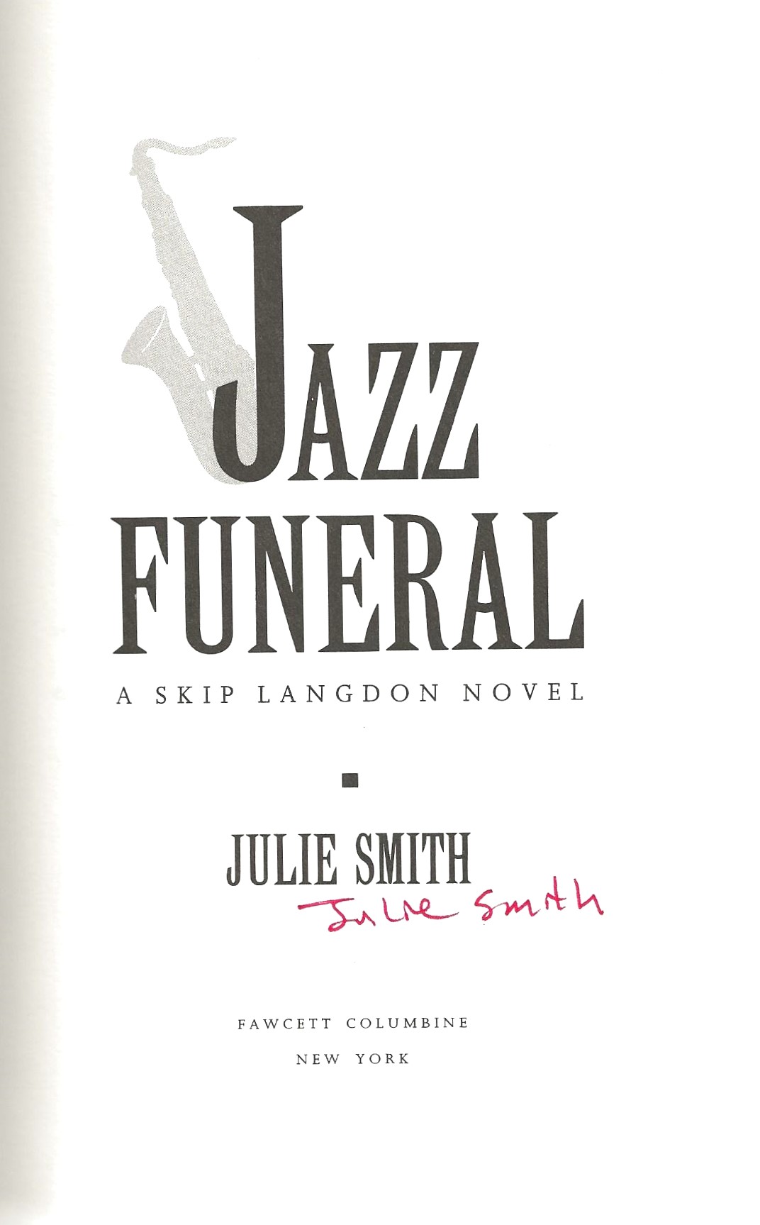 JAZZ FUNERAL **SIGNED COPY** by Smith, Julie Fine Hard Cover (1993) First Edition., Signed by