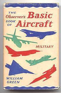 THE OBSERVER'S BASIC BOOK OF AIRCRAFT - MILITARY. - Green, William.