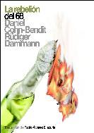 LA REBELION DEL 68 : - Daniel Conh Bendit / Rudiger Dammann
