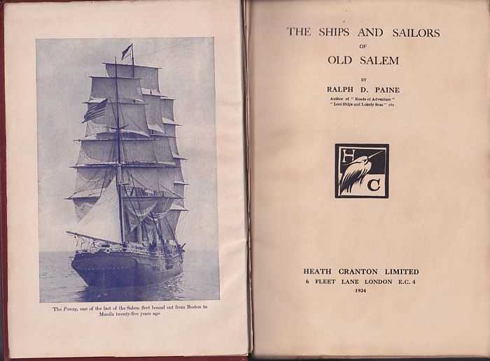 THE SHIPS AND SAILORS OF OLD SALEM - PAINE, Ralph D.