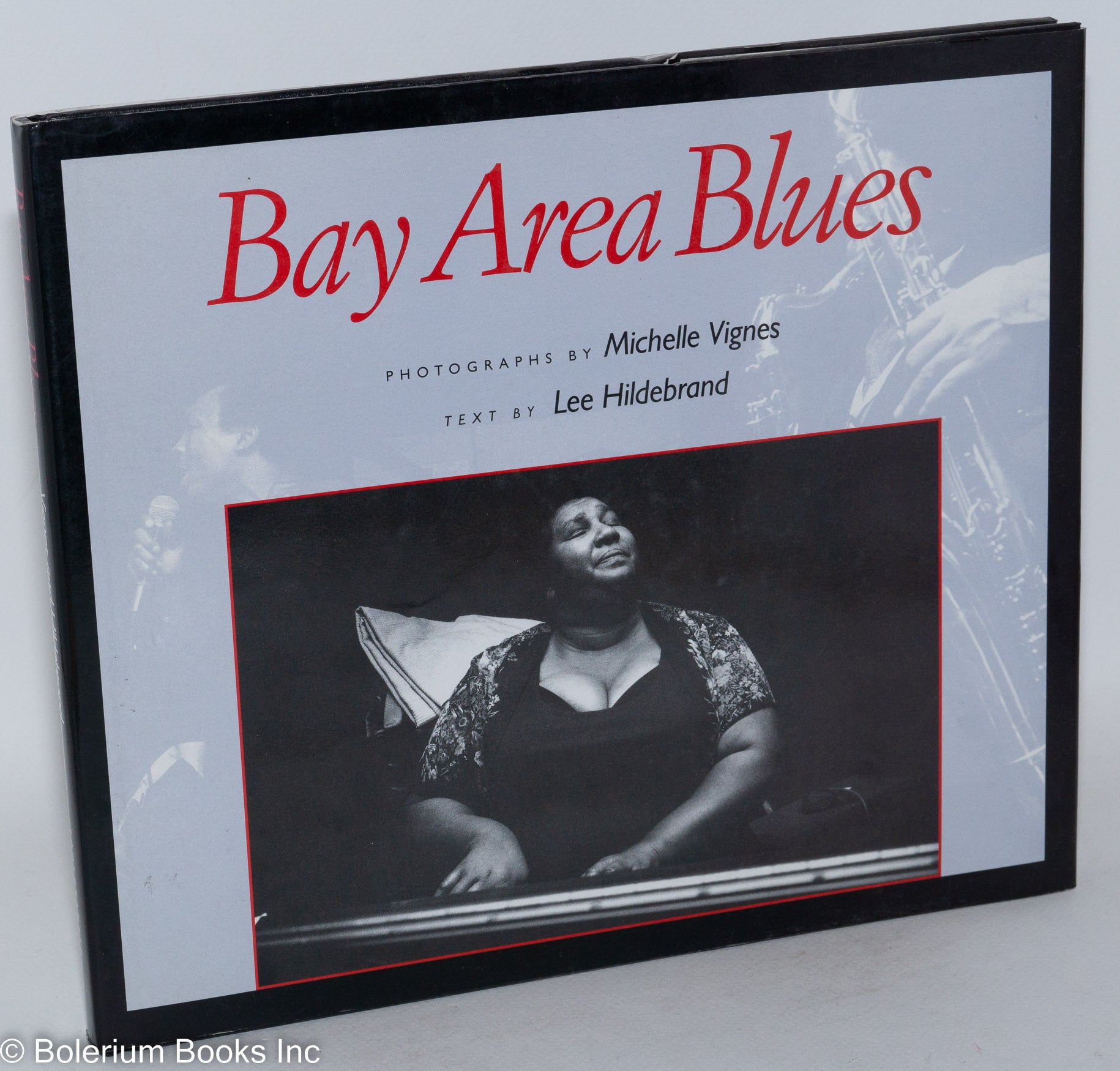 Bay Area blues; photographs by Michelle Vignes, text by Lee Hildebrand