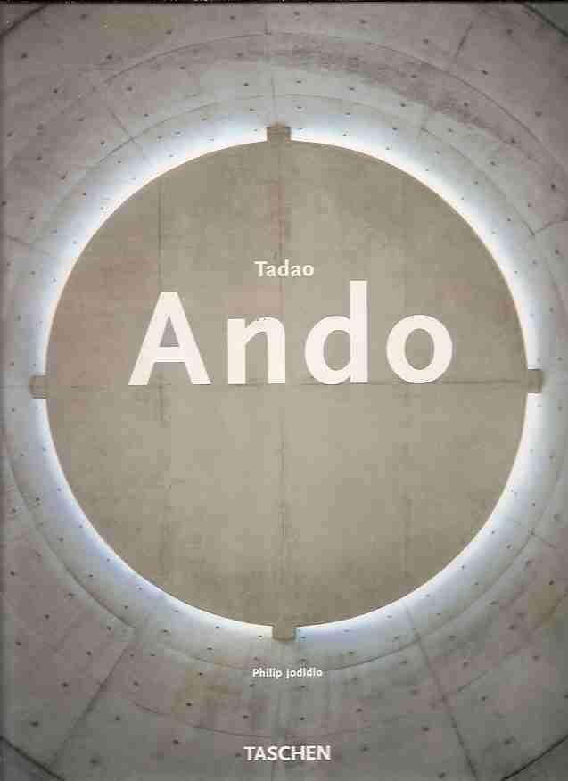 TADAO ANDO - JODIDIO, PHILIP