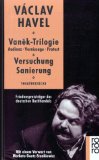 VaneÌŒk-Trilogie : Theaterstücke. Mit e. Vorw. von Marketa Goetz-Stankiewicz. [Dt. von Gabriel Laub ; Joachim Bruss], Rororo ; 12737 - Havel, VaÌclav