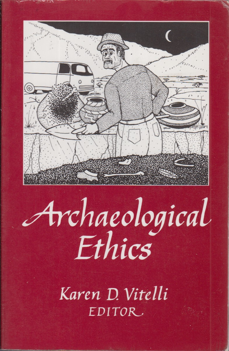 Archaeological Ethics - Vitelli, Karen D.