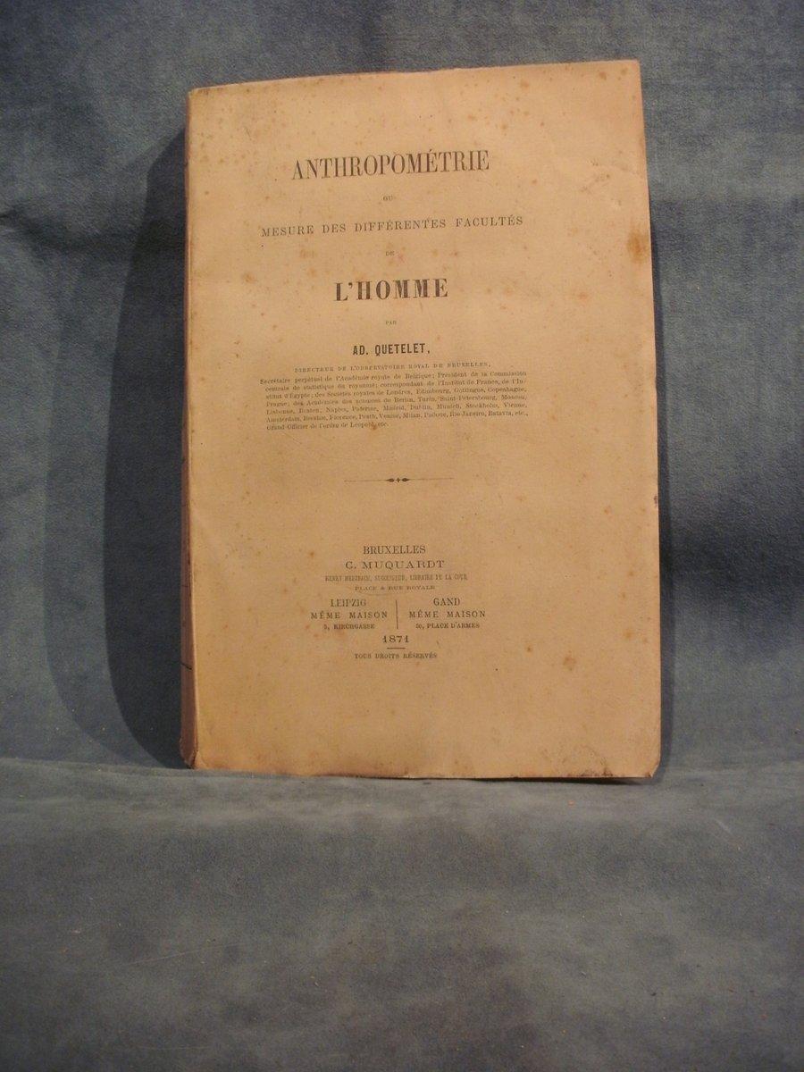 Anthropométrie ou mesure des diférentes facultés de l'homme by QUETELET ...
