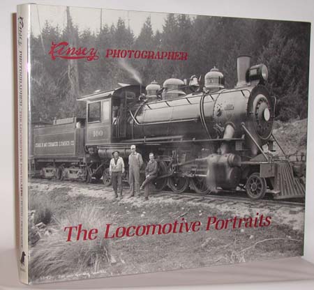 Kinsey Photographer A Half Century of Negatives by Darius and Tabatha May Kinsey / Volume Three The Locomotive Portraits - Dave Bohn and Rodolfo Petschek