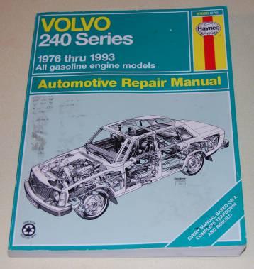 Volvo 240 Series 1976 Through 1993 All Gasoline Engine Models Automotive Repair Manual - Maddox, Rob; Haynes, John H.