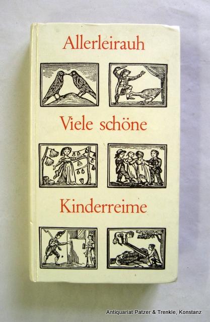 Viele schöne Kinderreime versammelt von Hans Magnus Enzensberger. Frankfurt, Suhrkamp, 1983. Mit 391 Illustrationen nach alten Holzschnitten. 380 S., 2 Bl. Illustr. Or.-Pp.; minimal fleckig u. Kanten mit kl. Druckstellen. (ISBN 3518020412). - Allerleirauh.