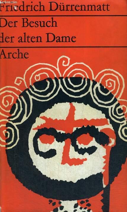 Der Besuch Der Alten Dame Friedrich Dürrenmatt DER BESUCH DER ALTEN DAME von FRIEDRICH DÜRRENMATT: bon Couverture