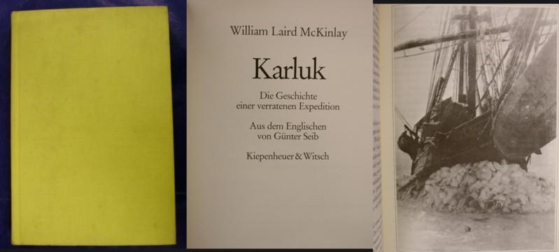 Karluk - Die Geschichte einer verratenen Expedition - McKinlay, William Laird