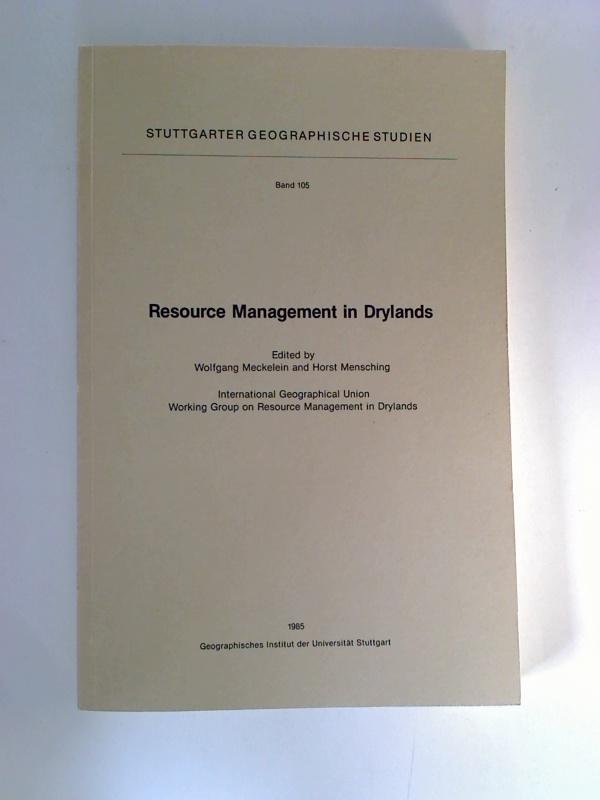 Resource Management in Drylands. - Wolfgang Meckelein / Horst Mensching (Eds.)