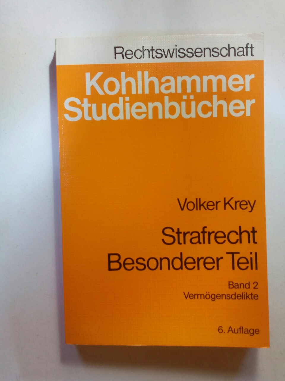 Krey, Volker: Strafrecht, besonderer Teil . - Stuttgart : Kohlhammer Teil: Bd. 2., Vermögensdelikte - Diverse