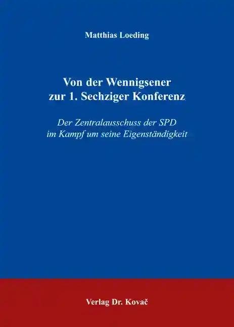 Von der Wennigsener zur 1.ÂSechziger Konferenz, Der Zentralausschuss der SPD im Kampf um seine EigenstÃ¤ndigkeit - Matthias Loeding